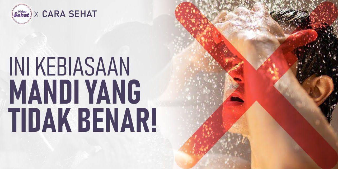 Kebiasaan Mandi Yang Salah? Bisa Picu Masalah Kesehatan