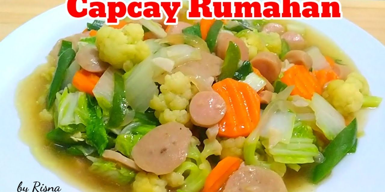 Capcay Kuah Rumahan Simpel Dengan Rasa Restoran