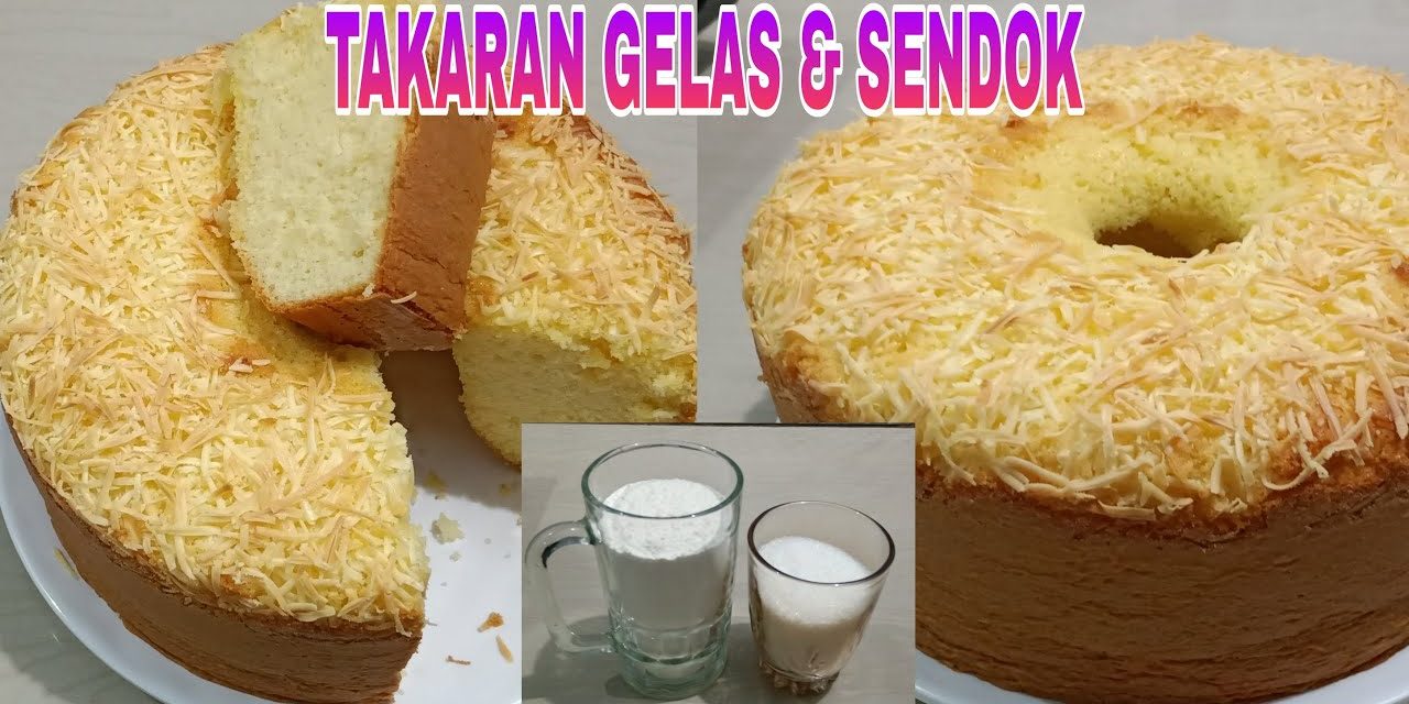 Bolu Keju Lembut Takaran Gelas Tanpa Timbangan Untuk Pemula