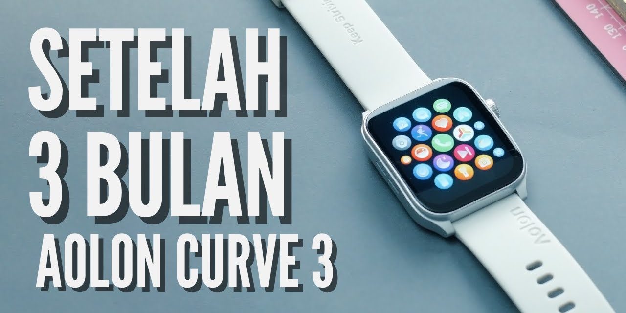 Aolon Watch Curve 3, Ini Harga Di Marketplace Tahun 2026