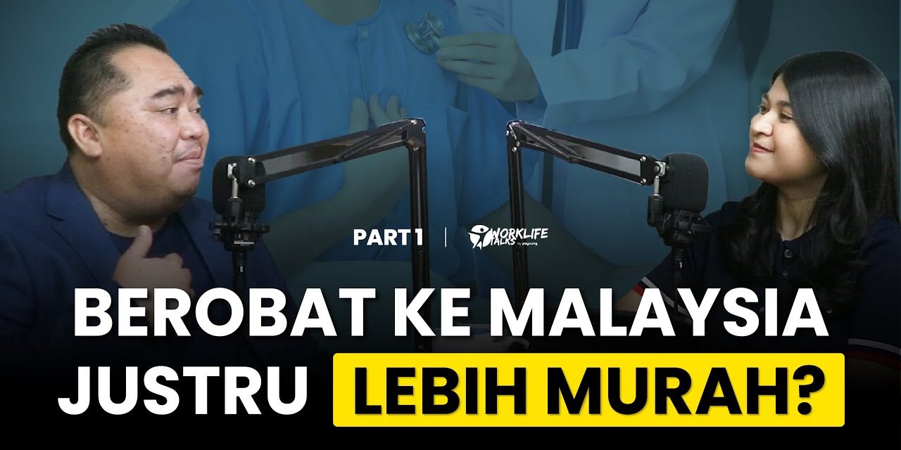 Alasan Orang Indonesia Banyak Yang Pergi Berobat Ke Malaysia !