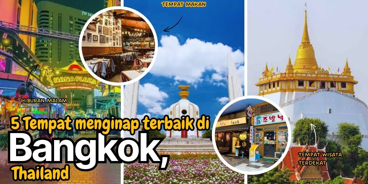 Liburan Ke Bangkok Destinasi Wisata Lengkap Budaya Dan Kuliner