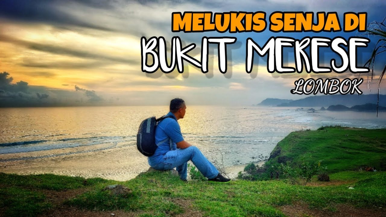 Keindahan Bukit Merese